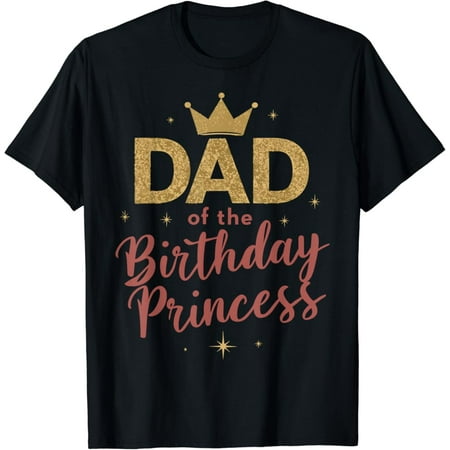 Hot Trending Dad Of The Birthday Princess T-Shirt Vintage Tee -Birthday Gifts