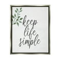 thumbnail image 4 of Stupell Industries Keep Life Simple Botanical Sprig Script Calligraphy Graphic Art Luster Gray Floating Framed Canvas Print Wall Art, Design by Kim Allen, 4 of 5
