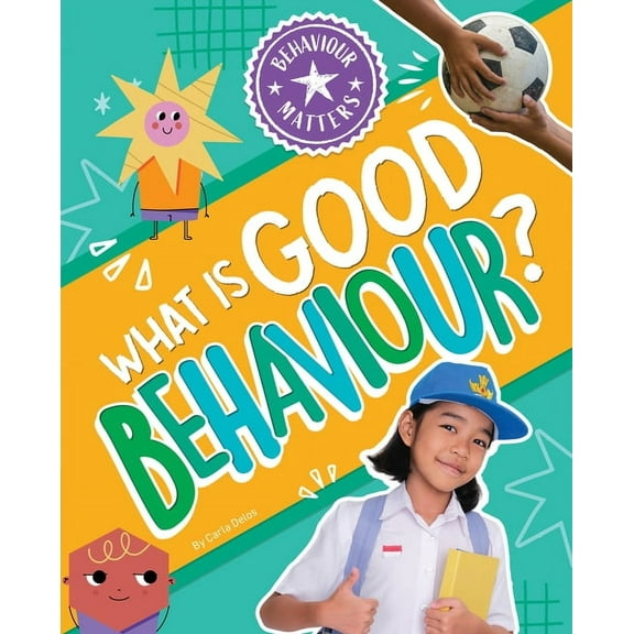 Behaviour Matters What Is Good Behaviour, (Hardcover)