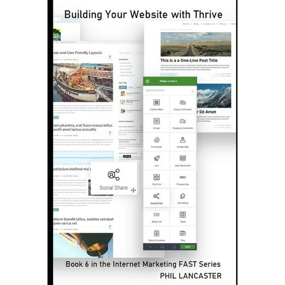 Internet Marketing Fast: Building Your Website: with Thrive Themes and Plugins (Paperback)