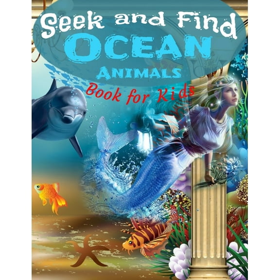 Search and Find Seek and Find - Ocean Animals - Book for Kids: Look and Find Books For Kids Ages 2-5 Year - Under The Sea Activity Book , Book 1, (Paperback)