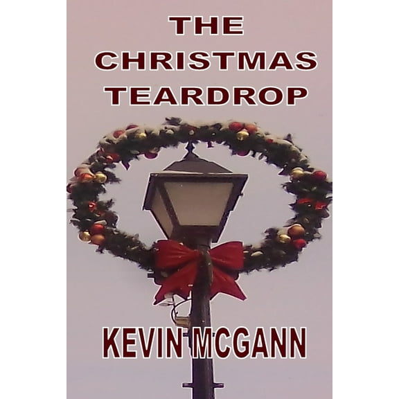 The Christmas Teardrop, (Paperback)