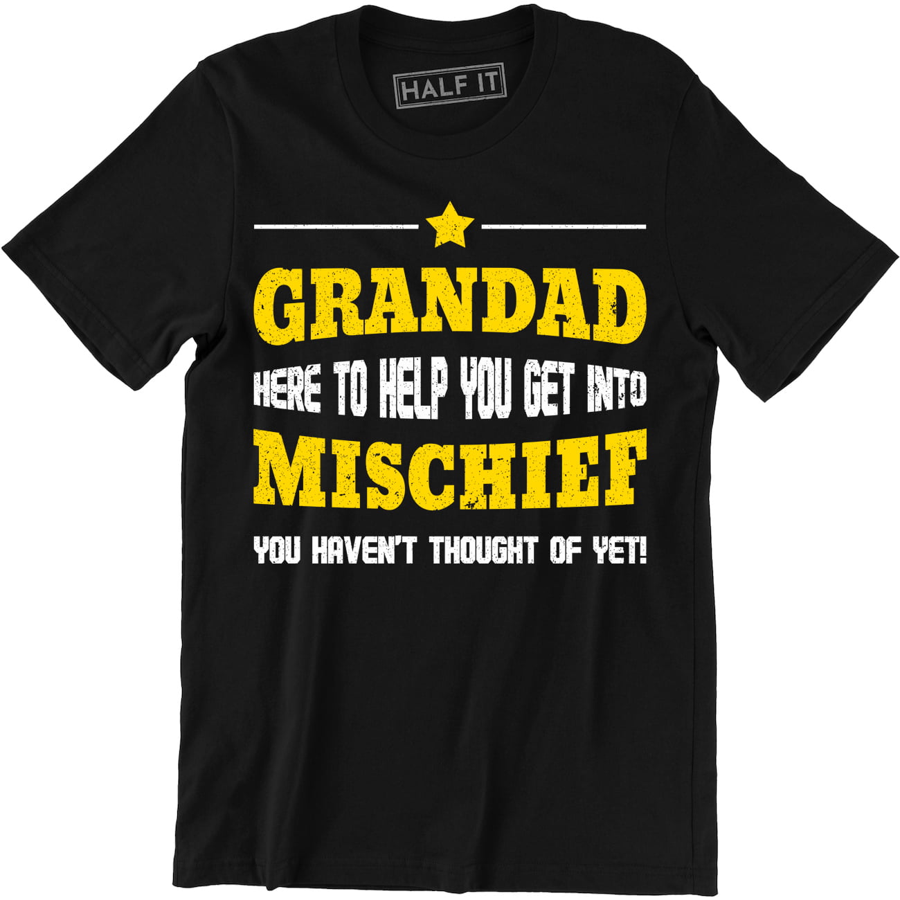 Download Half It - Grandad Mischief Funny joke grandfather fathers ...