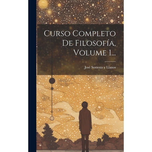 Curso Completo De Filosofía, Volume 1... (Hardcover)
