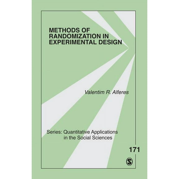 Quantitative Applications in the Social Methods of Randomization in Experimental Design, Book 171, (Paperback)