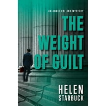 An Annie Colliins Mystery The Weight of Guilt, Book 5, (Paperback)