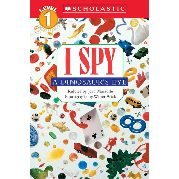 Scholastic Reader: Level 1 I Spy a Dinosaur's Eye (Scholastic Reader, Level 1), (Paperback)