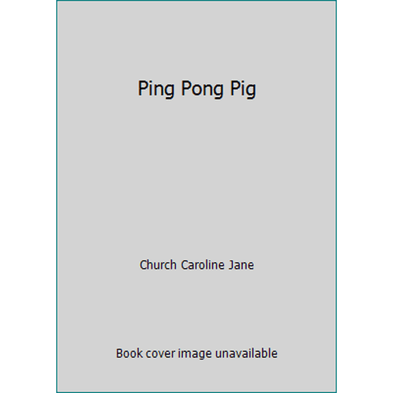 Pre-Owned Ping Pong Pig (Paperback) 0545229316 9780545236010