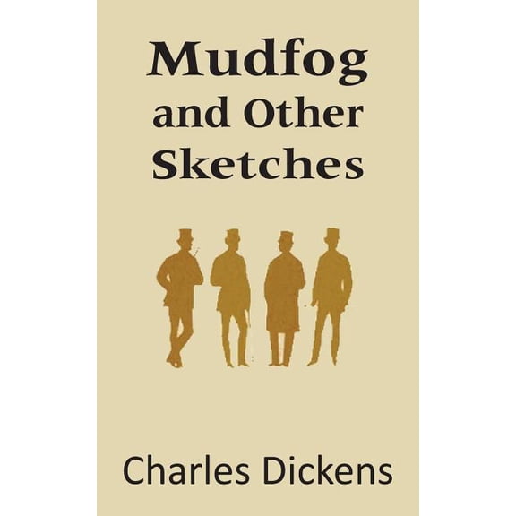 Mudfog and Other Sketches (Paperback)