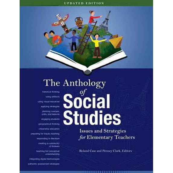 Pre-Owned The Anthology of Social Studies: Issues and Strategies for Elementary Teachers (Updated Edition) (Paperback) 1926966317 9781926966311