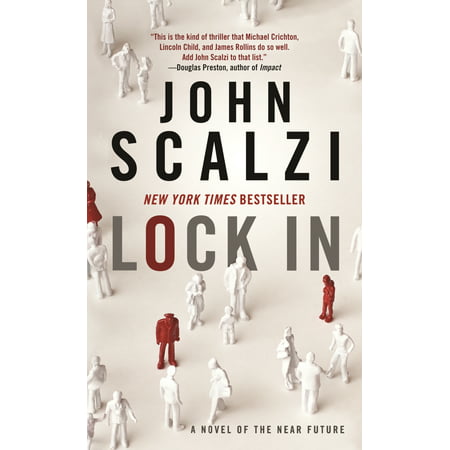 Lock In : A Novel of the Near Future (Best Near Future Science Fiction)