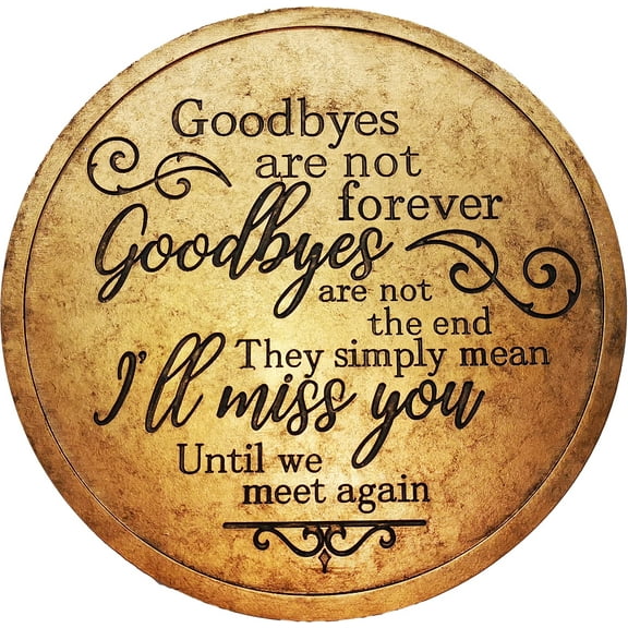 GOODBYES STEPPING STONE / DECORATIVE WALL PLAQUE