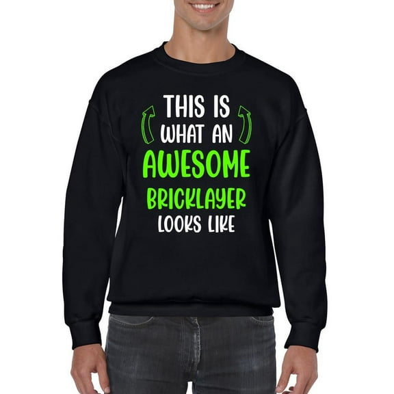 Awesome Bricklayer Looks Like Sweatshirt Men -Smartprints Designs, Male Large