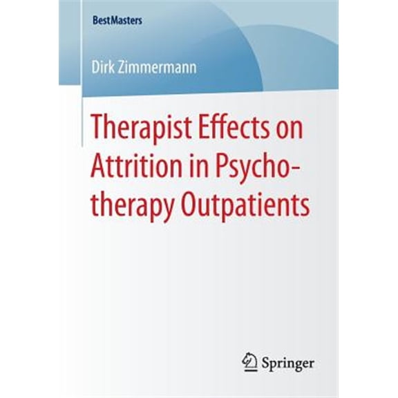 Pre-Owned Bestmasters Therapist Effects on Attrition in Psychotherapy Outpatients, (Paperback)