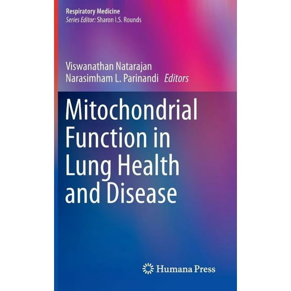 Respiratory Medicine Mitochondrial Function in Lung Health and Disease, Book 15, (Hardcover)