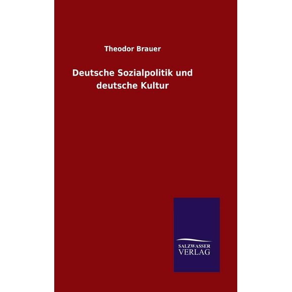 Deutsche Sozialpolitik und deutsche Kultur (Hardcover)