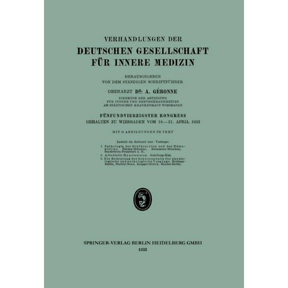 Verhandlungen Der Deutschen Gesellschaft FÃ¼nfundvierzigster Kongress: Gehalten Zu Wiesbaden Vom 18.-21. April 1933, (Paperback)