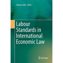 Labour Standards in International Economic Law, (Paperback)