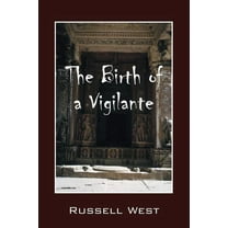 The Birth of a Vigilante, (Paperback)