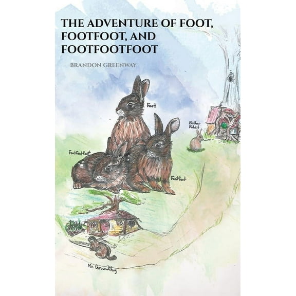 The Adventure of Foot, Footfoot, and Footfootfoot, (Hardcover)
