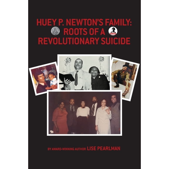 Huey P. Newton's Family: Roots of a Revolutionary Suicide, (Paperback)