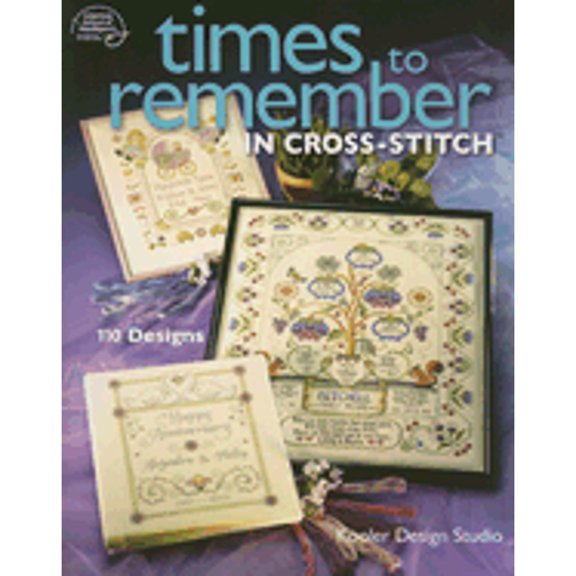 Pre-Owned Times to Remember in Cross-Stitch (Paperback) by Kooler Design Studio (Creator)