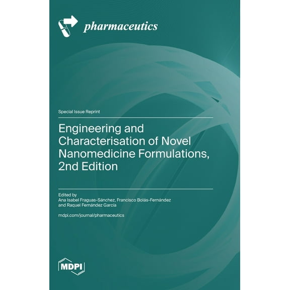 Engineering and Characterisation of Novel Nanomedicine Formulations, 2nd Edition, (Hardcover)