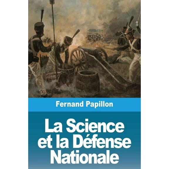 La Science et la Défense Nationale, (Paperback)