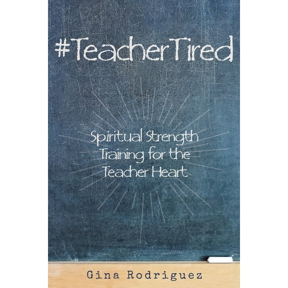 #TeacherTired, (Paperback)