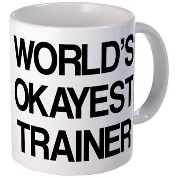 11 ounce Mug - World's Okayest Trainer Mug - S White "