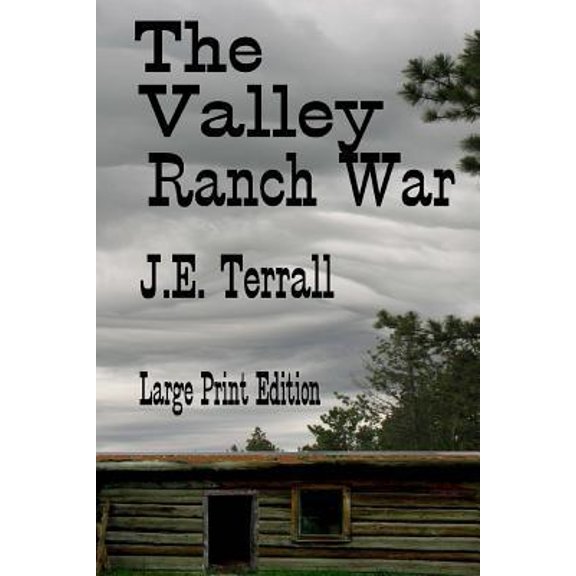 The Valley Ranch War: Large Print Edition Paperback
