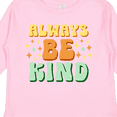 thumbnail image 4 of Inktastic Always Be Kind Boys or Girls Long Sleeve Toddler T-Shirt, 4 of 5
