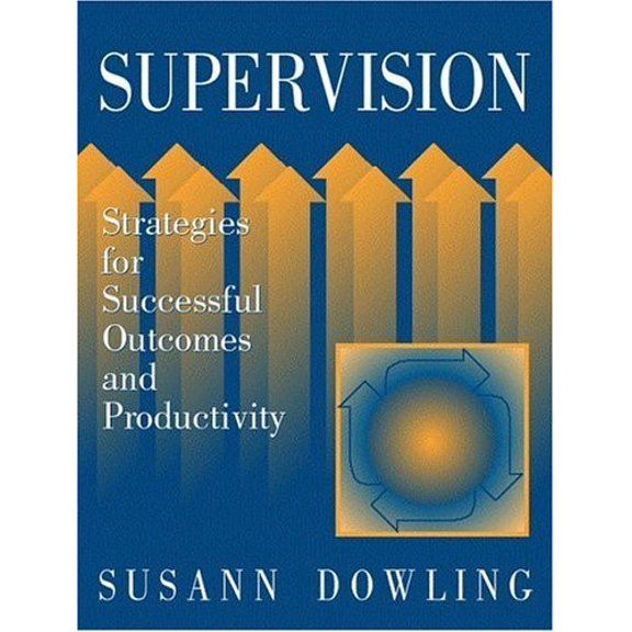 Pre-Owned Supervision: Strategies for Successful Outcomes and Productivity (Hardcover) by Susann Dowling