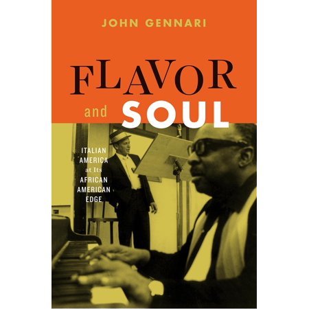 ISBN 9780226428321 product image for Flavor and Soul : Italian America at Its African American Edge (Hardcover) | upcitemdb.com