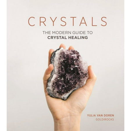 ISBN 9781787130357 product image for Crystals : The Modern Guide to Crystal Healing (Hardcover) | upcitemdb.com