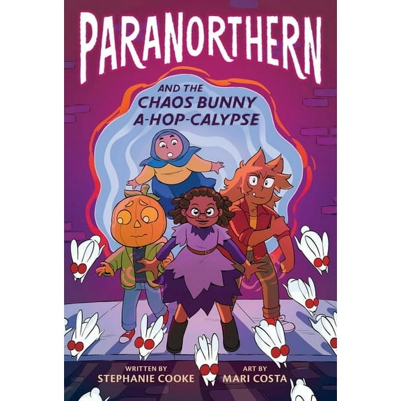 Paranorthern: And the Chaos Bunny A-Hop-Calypse, (Hardcover)