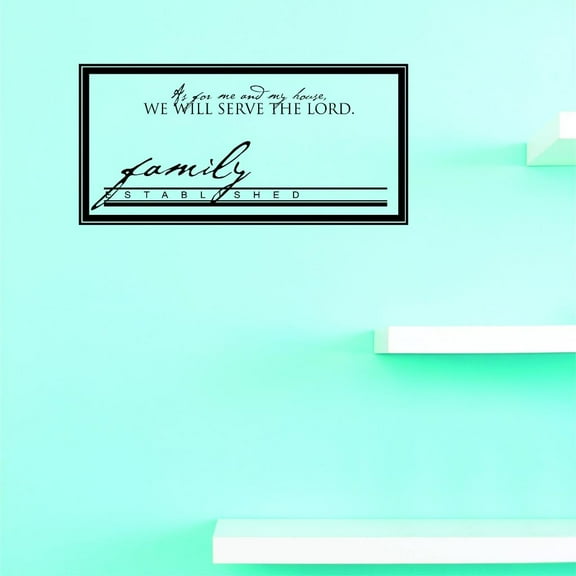 Custom Decals As For Me And My House, We Will Serve The Lord. Family Established. Wall Art Size: 14 X 28 Inches Color: Black