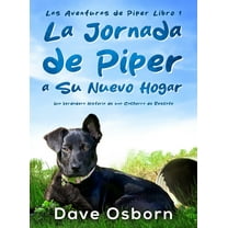 La Jornada de Piper a su Nuevo Hogar, (Hardcover)