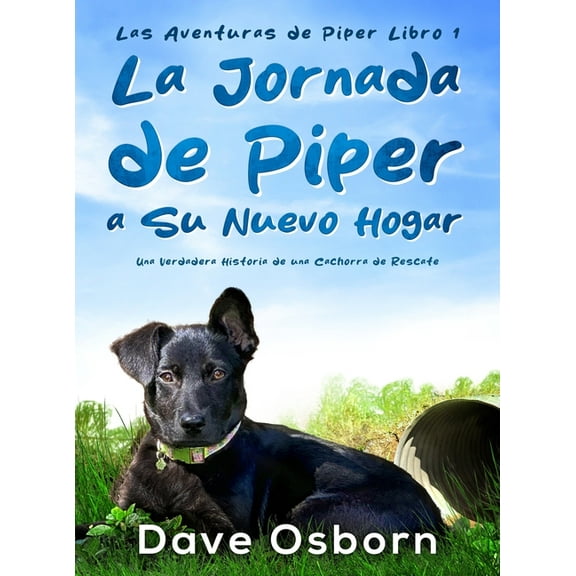 La Jornada de Piper a su Nuevo Hogar, (Hardcover)