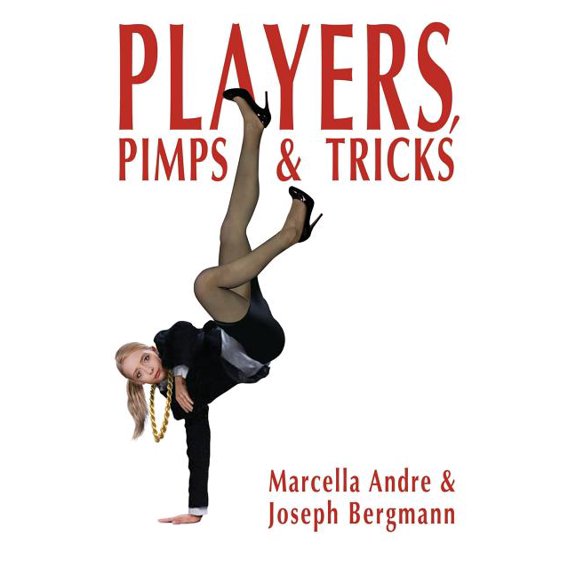 Players, Pimps & Tricks