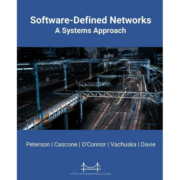 Software-Defined Networks: A Systems Approach, (Paperback)