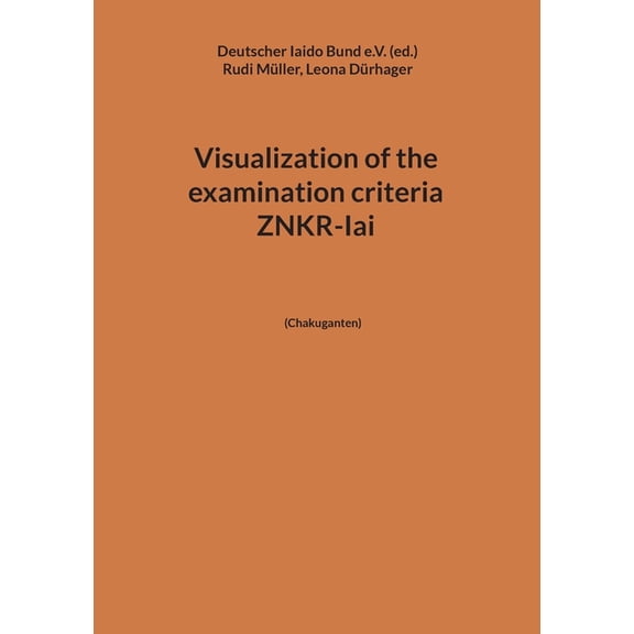 Visualization of the examination criteria ZNKR-Iai: (Chakuganten), (Paperback)