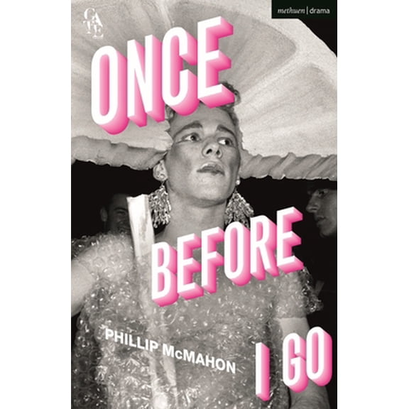 Pre-Owned Once Before I Go (Paperback) 1350280062 9781350280069