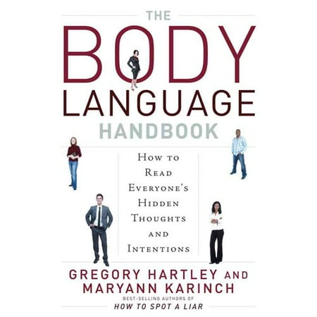 The Body Language Handbook: How to Read Everyone's Hidden Thoughts and Intentions