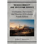 World History And the Eonic Effect: Civilization, Darwinism, and Theories of Evolution Fourth Edition (Paperback)