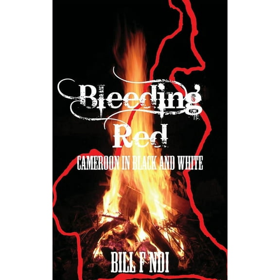 Bleeding Red. Cameroon in Black and White, (Paperback)