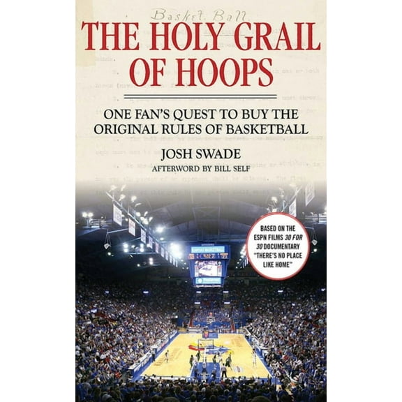 The Holy Grail of Hoops : One Fan's Quest to Buy the Original Rules of Basketball (Hardcover)