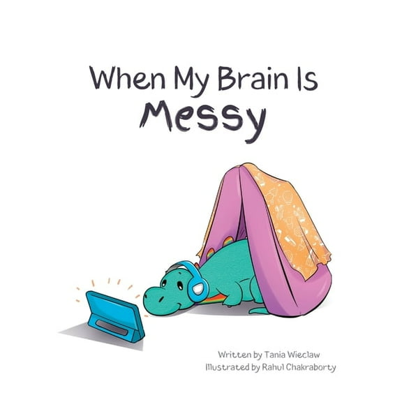 Nurturing Neurodivergence When My Brain Is Messy, Book 1, (Paperback)