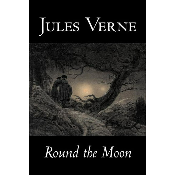 Round the Moon by Jules Verne, Fiction, Fantasy & Magic, (Paperback)
