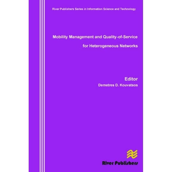 Mobility Management and Quality-Of-Service for Heterogeneous Networks, (Hardcover)